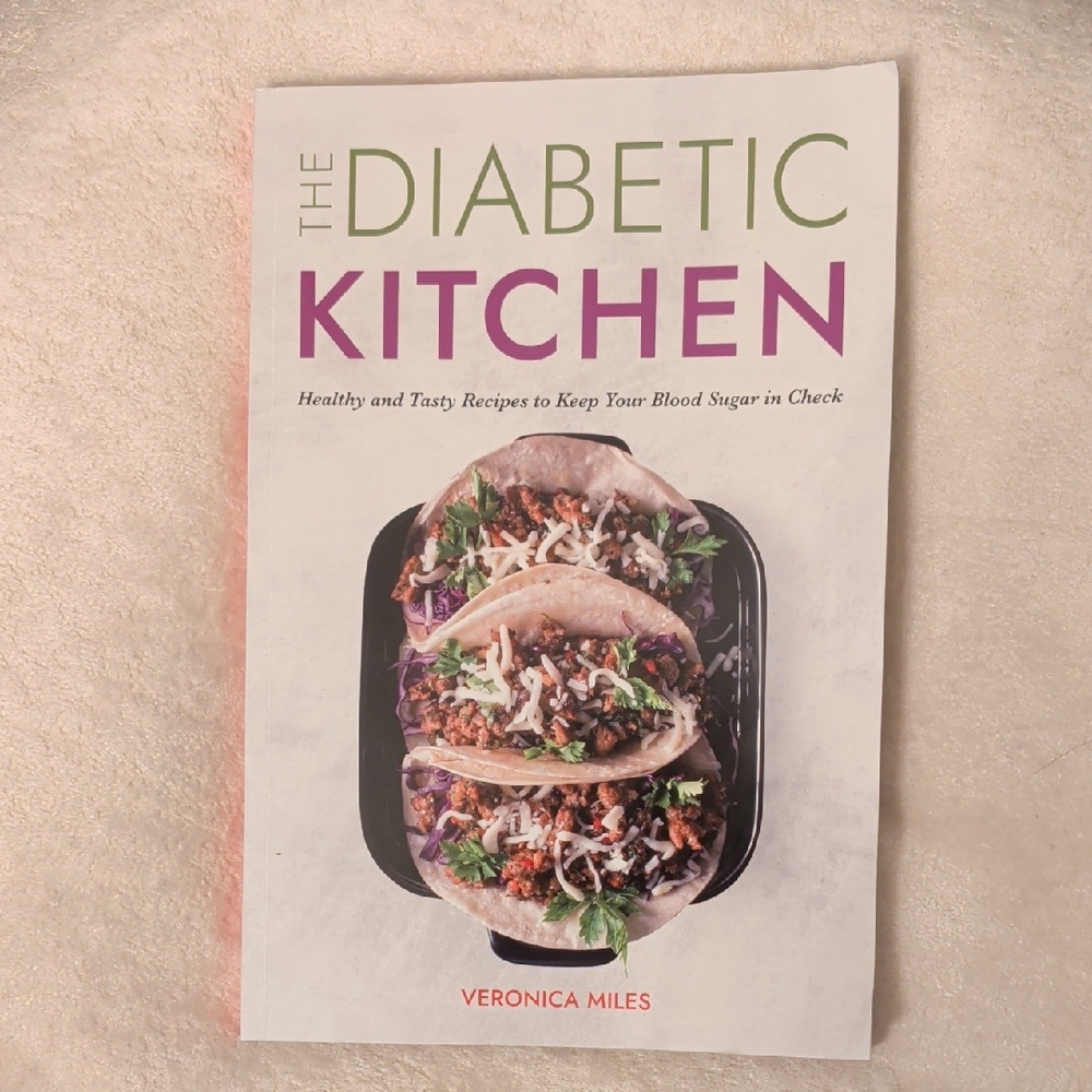 The Diabetic Kitchen Recipes To Keep Your Blood Sugar In Check By Veronica Miles